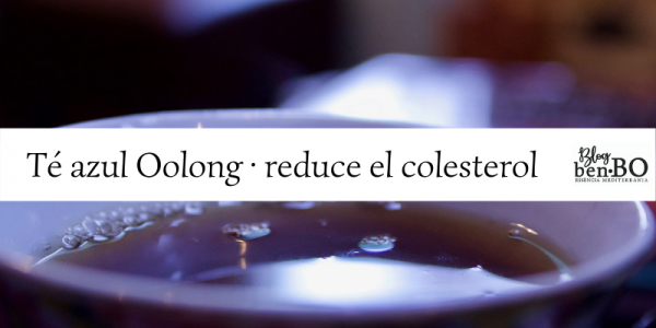 Té azul Oolong ecológico: adelgaza, reduce el colesterol y el azúcar en sangre